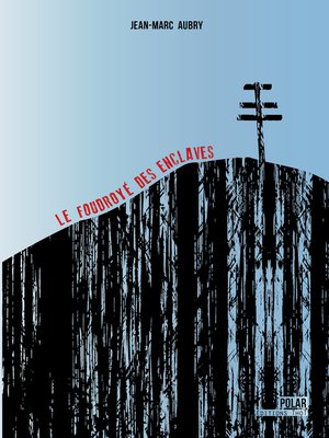 cover image of Le foudroyé des enclaves